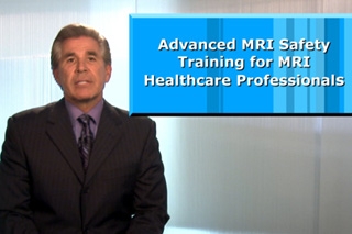 Advanced MRI Safety Training for MRI Healthcare Professionals 2015 (CME)