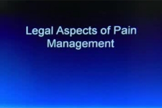 Legal Aspects for Pain Management (CME)