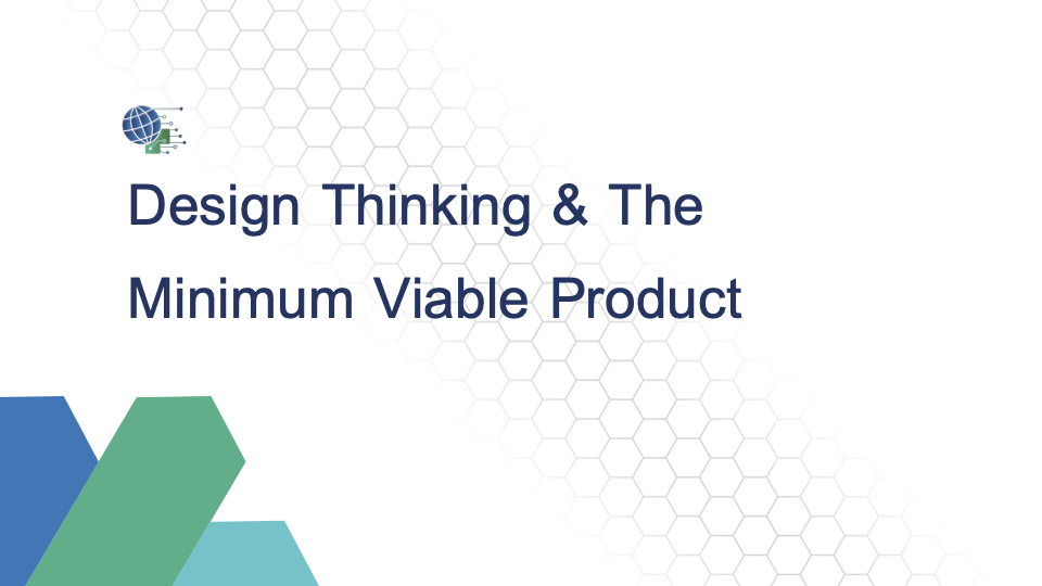 FCI - Design Thinking & The Minimum Viable Product