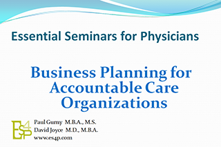 Business Planning For Accountable Care Organizations (CME)