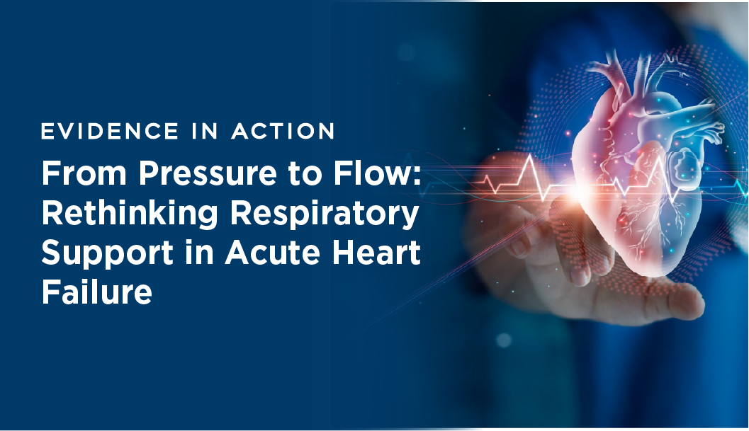 EIA - From Pressure to Flow - Rethinking Respiratory Support in Acute Heart Failure