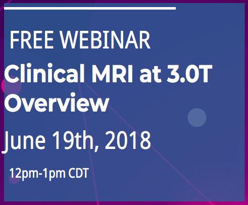 Clinical MRI at 3.0T Overview (Webinar)