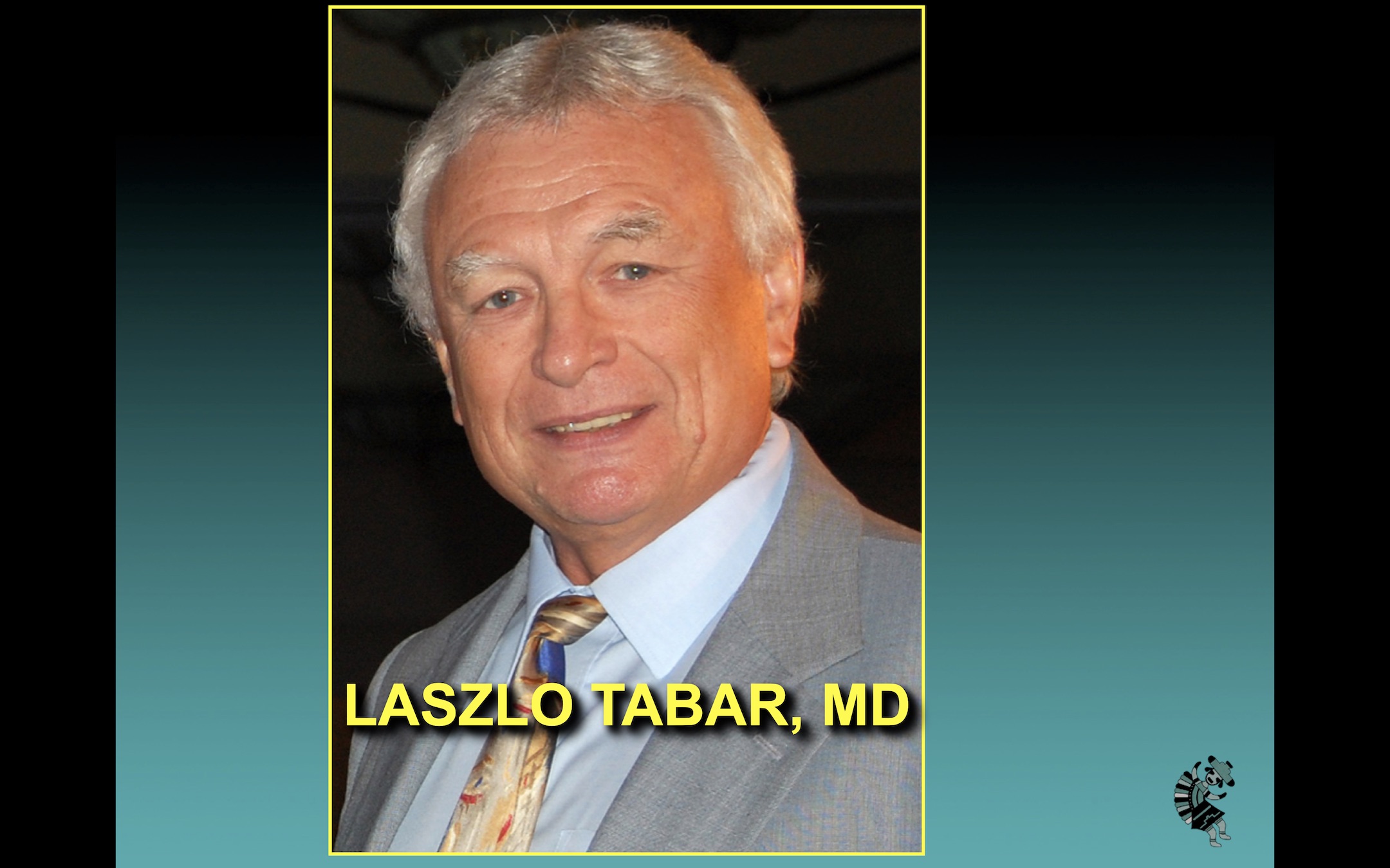 Laszlo Tabar, MD, PhD, FACR (Hon.)